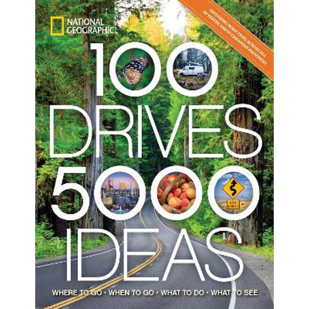 100 Drives, 5,000 Ideas: Where to Go, When to Go, What to See, What to Do (Paperback) - Joe Yogerst